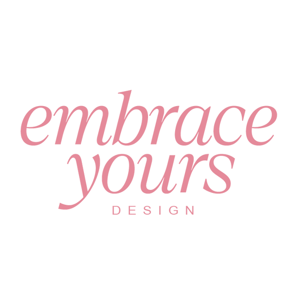 Embrace Yours